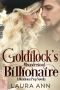 [Middleton Prep 09] • Goldilock's Misunderstood Billionaire